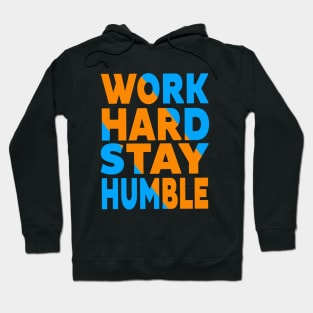 Work hard stay humble Hoodie